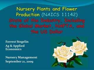 Forrest Stegelin Ag &amp; Applied Economics Nursery Management September 21, 2009