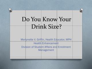 Do You Know Your Drink Size?