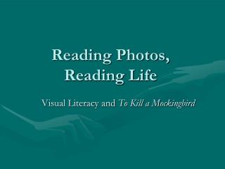 Reading Photos, Reading Life