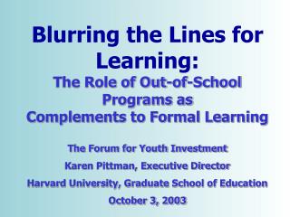 Blurring the Lines for Learning: The Role of Out-of-School Programs as