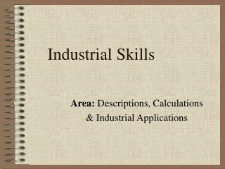 Industrial Skills