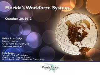 Florida’s Workforce System October 30, 2013
