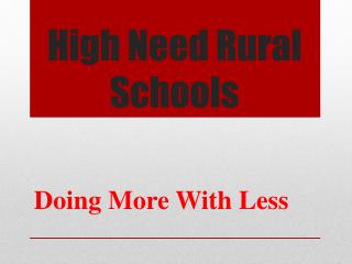 High Need Rural Schools