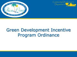 Green Development Incentive Program Ordinance