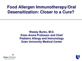 Food Allergen Immunotherapy/Oral Desensitization: Closer to a Cure?