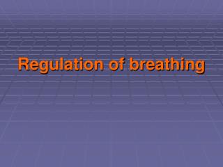 Regulation of breathing