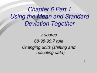 Chapter 6 Part 1 Using the Mean and Standard Deviation Together