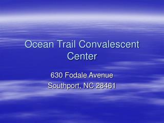 Ocean Trail Convalescent Center