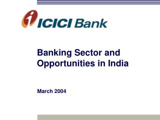 Banking Sector and Opportunities in India