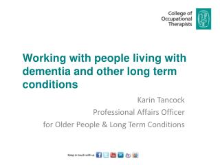 Working with people living with dementia and other long term conditions