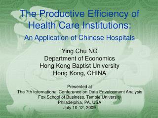 The Productive Efficiency of Health Care Institutions: An Application of Chinese Hospitals