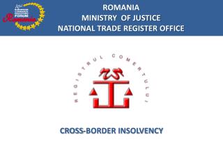 ROMANIA MINISTRY OF JUSTICE NATIONAL TRADE REGISTER OFFICE