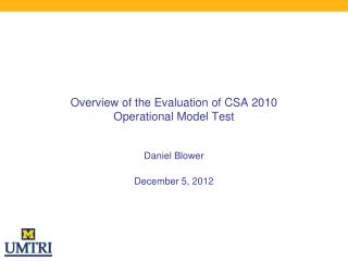 Overview of the Evaluation of CSA 2010 Operational Model Test