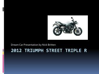 2012 Triumph Street triple R