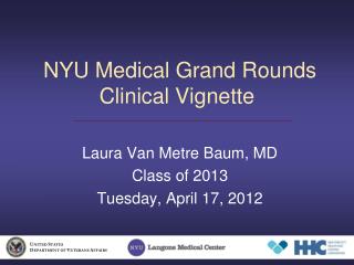 NYU Medical Grand Rounds Clinical Vignette