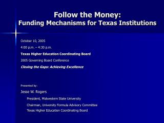 Follow the Money: Funding Mechanisms for Texas Institutions