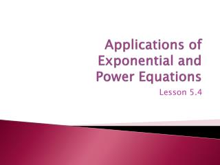 Applications of Exponential and Power Equations
