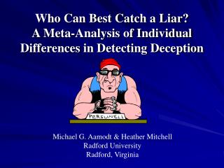 Who Can Best Catch a Liar? A Meta-Analysis of Individual Differences in Detecting Deception
