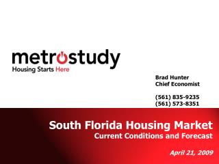 Brad Hunter Chief Economist (561) 835-9235 (561) 573-8351