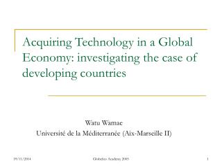 Acquiring Technology in a Global Economy: investigating the case of developing countries