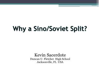 Why a Sino/Soviet Split?