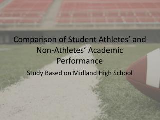 Comparison of S tudent A thletes’ and Non-Athletes’ Academic Performance