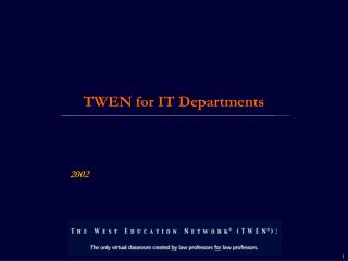 TWEN for IT Departments