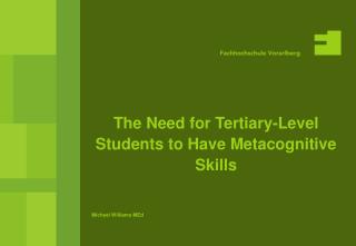 The Need for Tertiary-Level Students to Have Metacognitive Skills