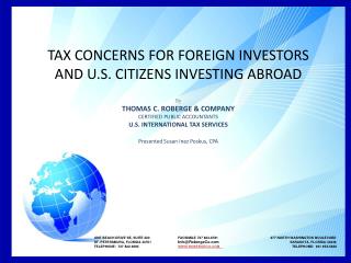 TAX CONCERNS FOR FOREIGN INVESTORS AND U.S. CITIZENS INVESTING ABROAD