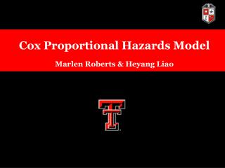 Cox Proportional Hazards Model Marlen Roberts &amp; Heyang Liao