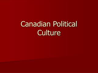 Canadian Political Culture