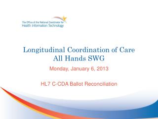 Longitudinal Coordination of Care All Hands SWG