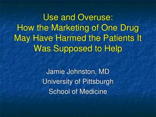 Jamie Johnston, MD University of Pittsburgh School of Medicine
