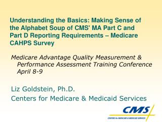 Medicare Advantage Quality Measurement &amp; Performance Assessment Training Conference April 8-9