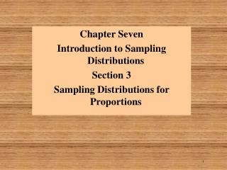Chapter Seven Introduction to Sampling Distributions Section 3