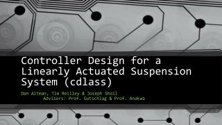 Controller Design for a Linearly Actuated Suspension System (cdlass)