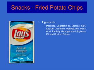 Snacks - Fried Potato Chips