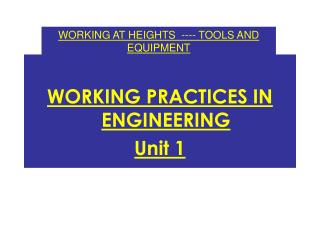 WORKING PRACTICES IN ENGINEERING Unit 1