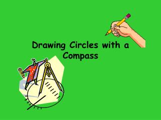 Drawing Circles with a Compass