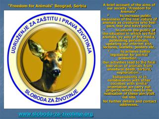 A brief account of the aims of our society "Freedom for Animals".