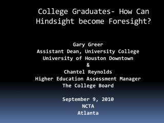 College Graduates- How Can Hindsight become Foresight?
