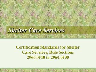Shelter Care Services