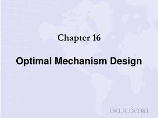 Chapter 16 Optimal Mechanism Design