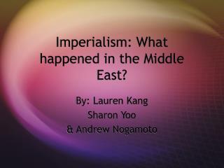 Imperialism: What happened in the Middle East?