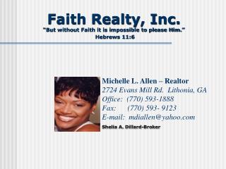 Faith Realty, Inc. “But without Faith it is impossible to please Him.” Hebrews 11:6