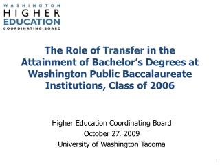 Higher Education Coordinating Board October 27, 2009 University of Washington Tacoma
