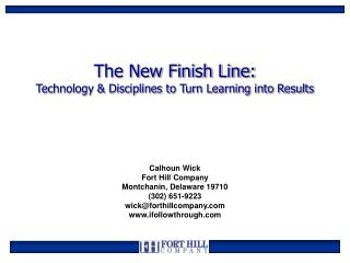 The New Finish Line: Technology &amp; Disciplines to Turn Learning into Results