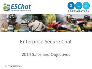 Enterprise Secure Chat 2014 Sales and Objectives