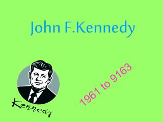 John F.Kennedy