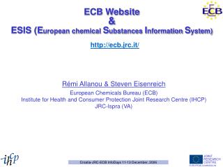 ECB Website &amp; ESIS (E uropean chemical S ubstances I nf orma tion S ystem)